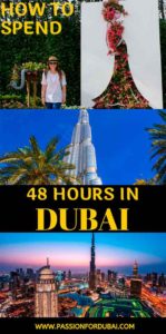 How To Spend 48 Hours In Dubai - Passion For Dubai